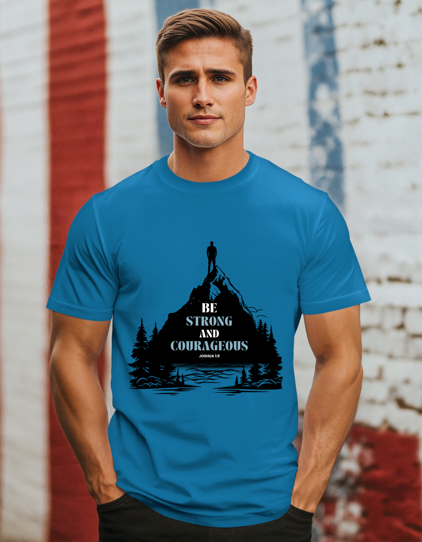 Be Strong and Courageous Men's Tee