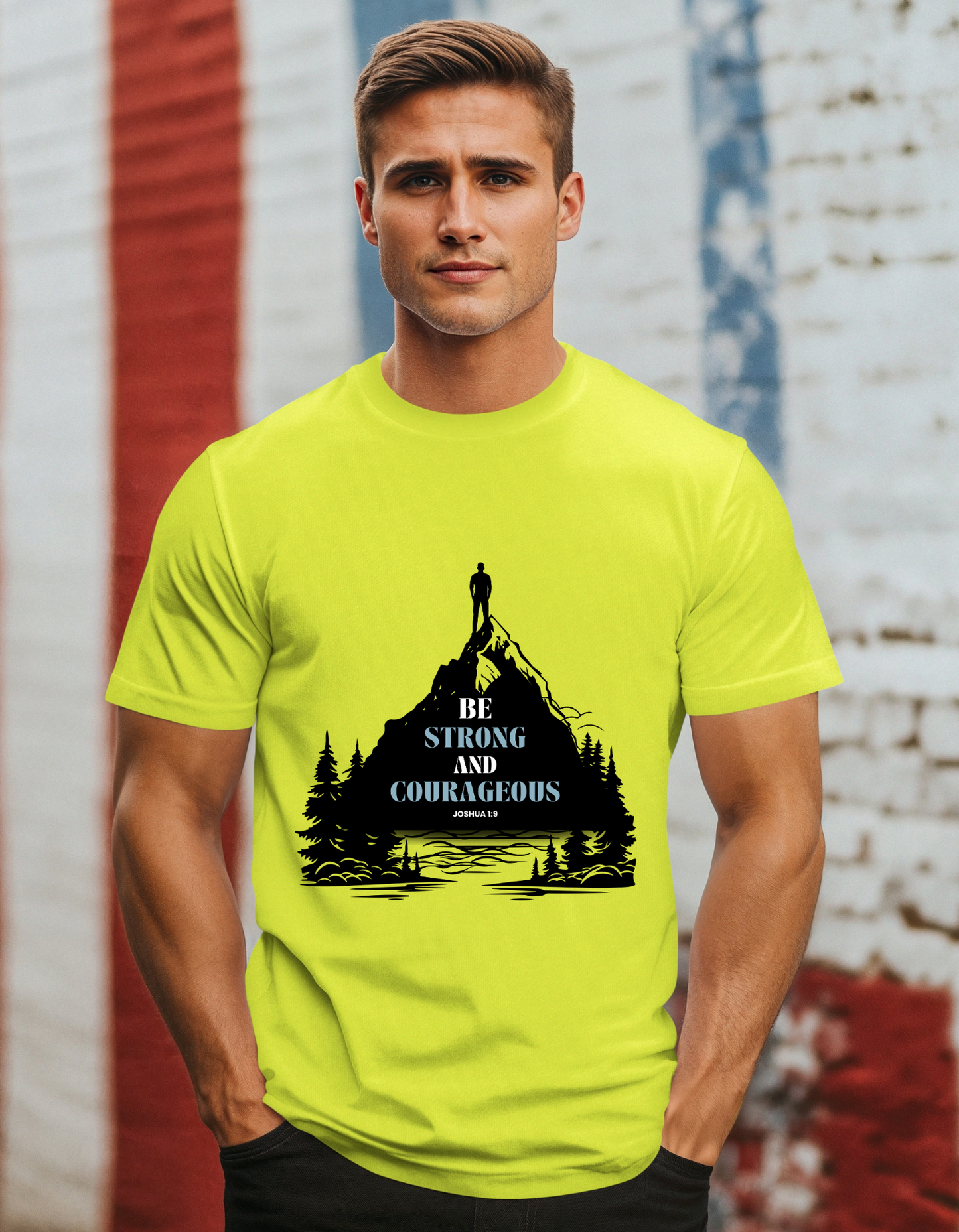 Be Strong and Courageous Men's Tee
