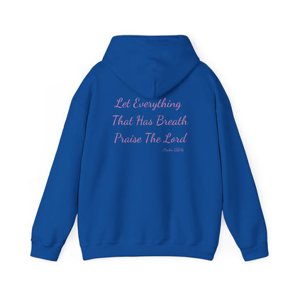 Psalm 150:6 Breathe, Praise, Repeat Hoodie