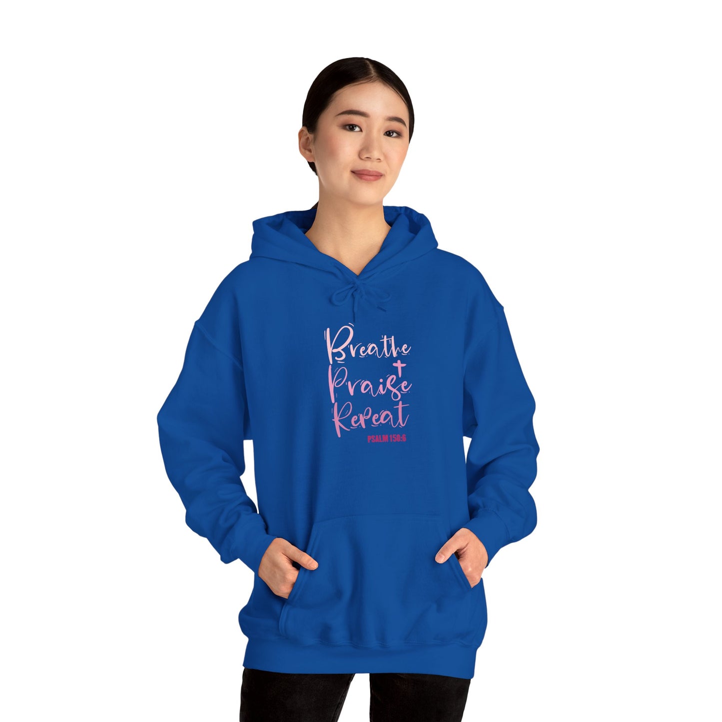 Psalm 150:6 Breathe, Praise, Repeat Hoodie