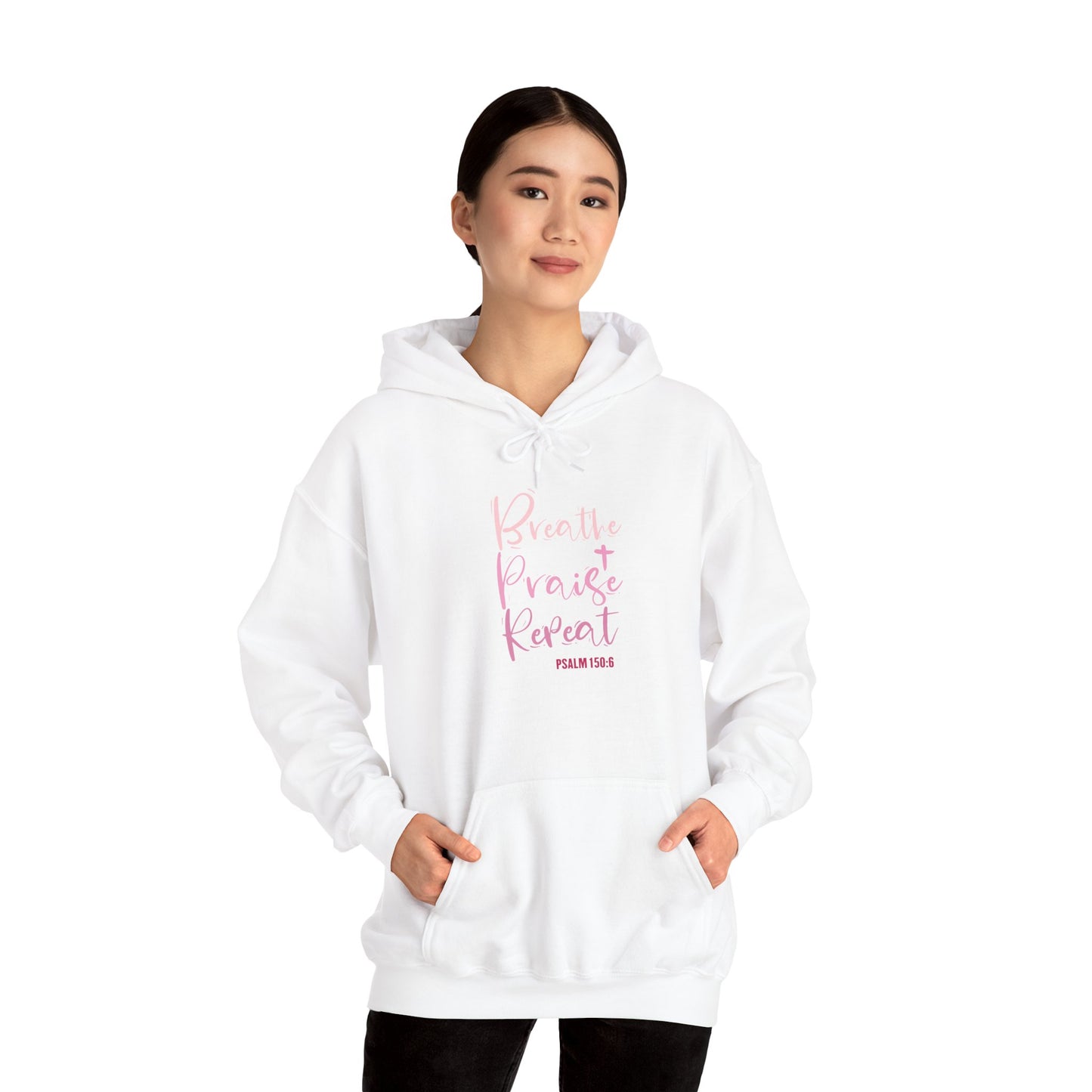 Psalm 150:6 Breathe, Praise, Repeat Hoodie