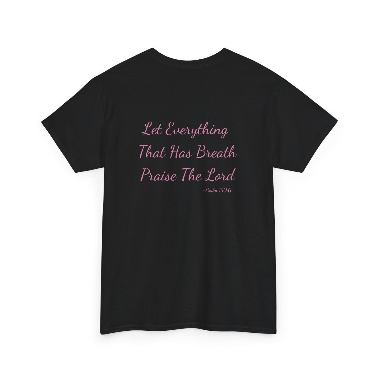 Breathe, Praise, Repeat with Verse Psalm 150:6 on Back