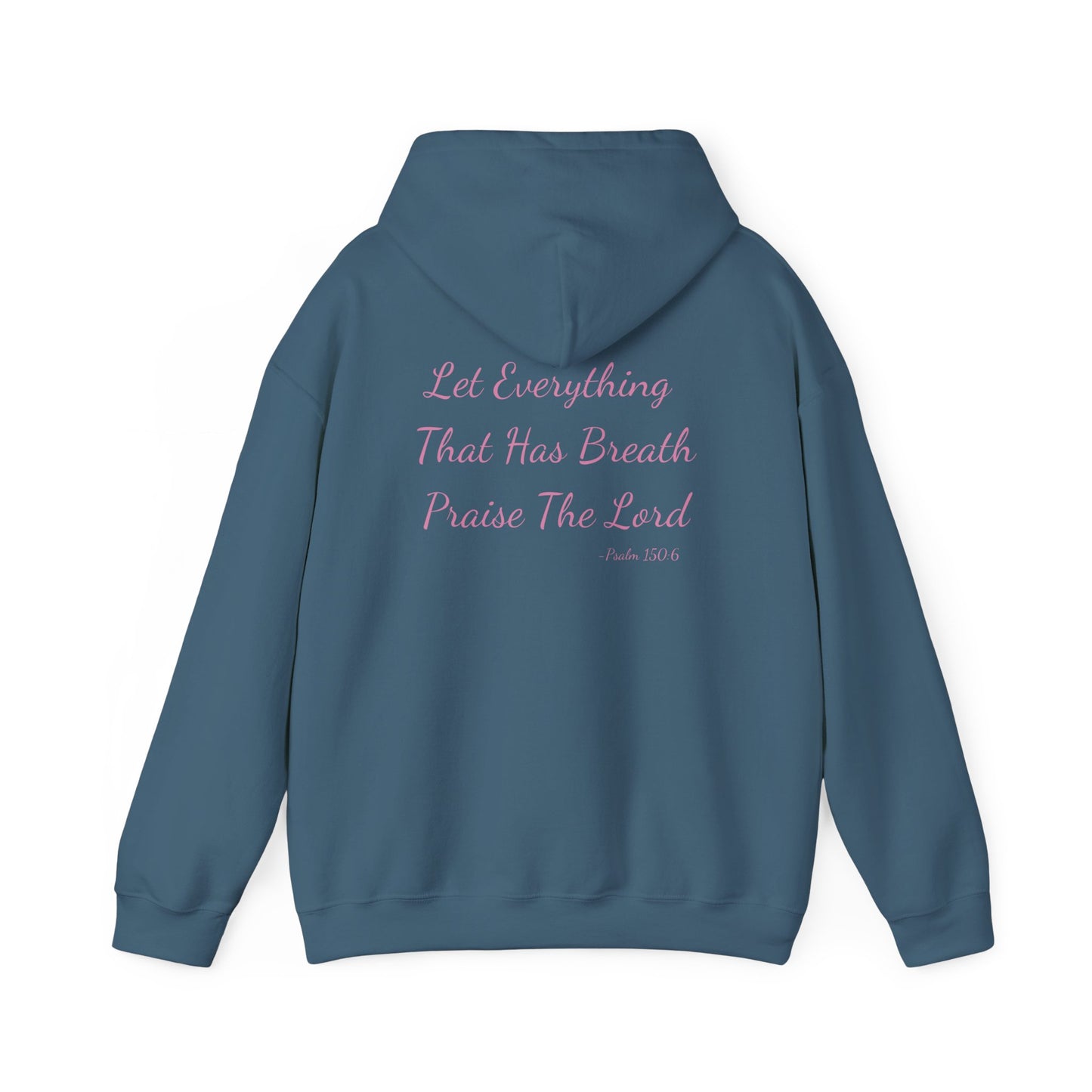 Psalm 150:6 Breathe, Praise, Repeat Hoodie