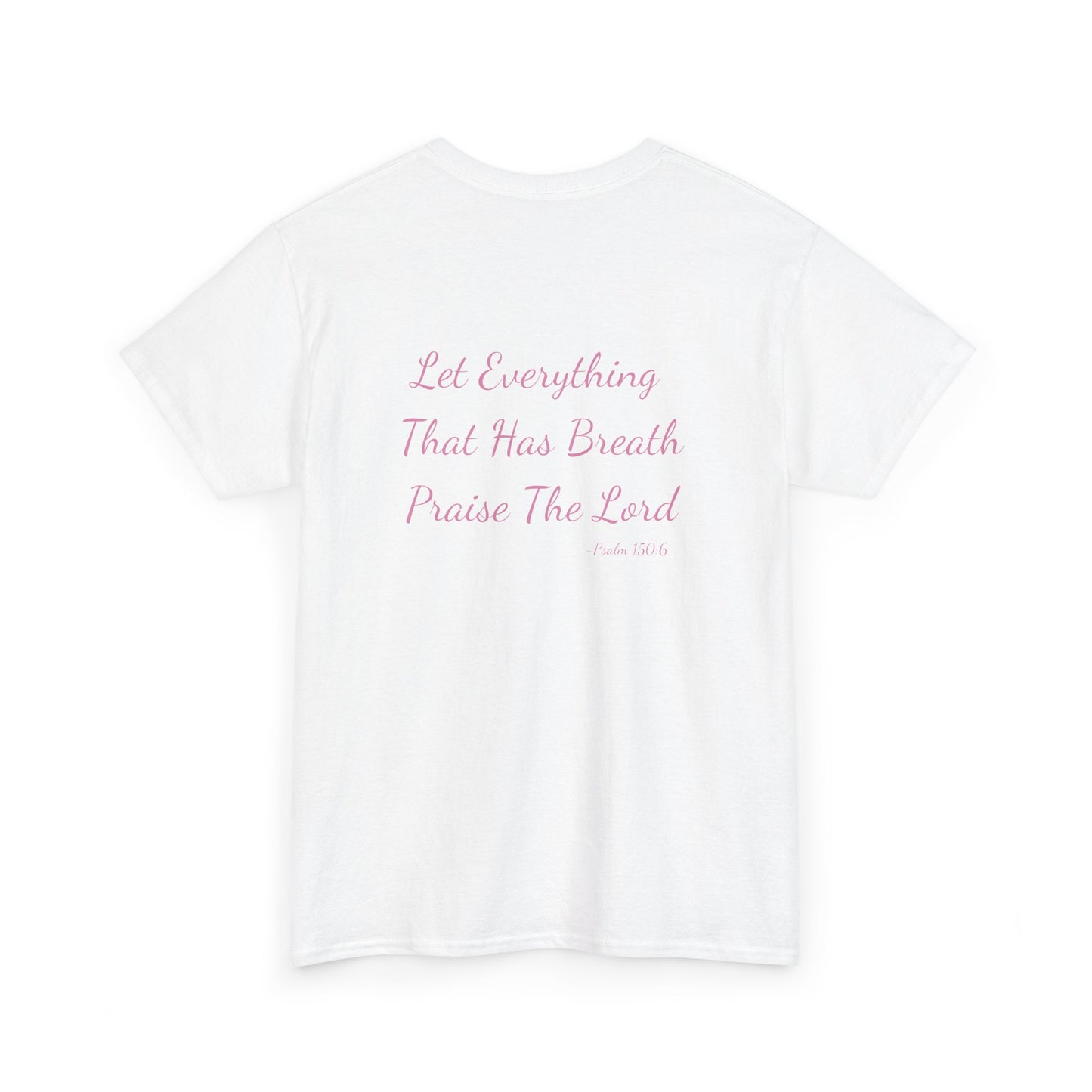 Breathe, Praise, Repeat with Verse Psalm 150:6 on Back