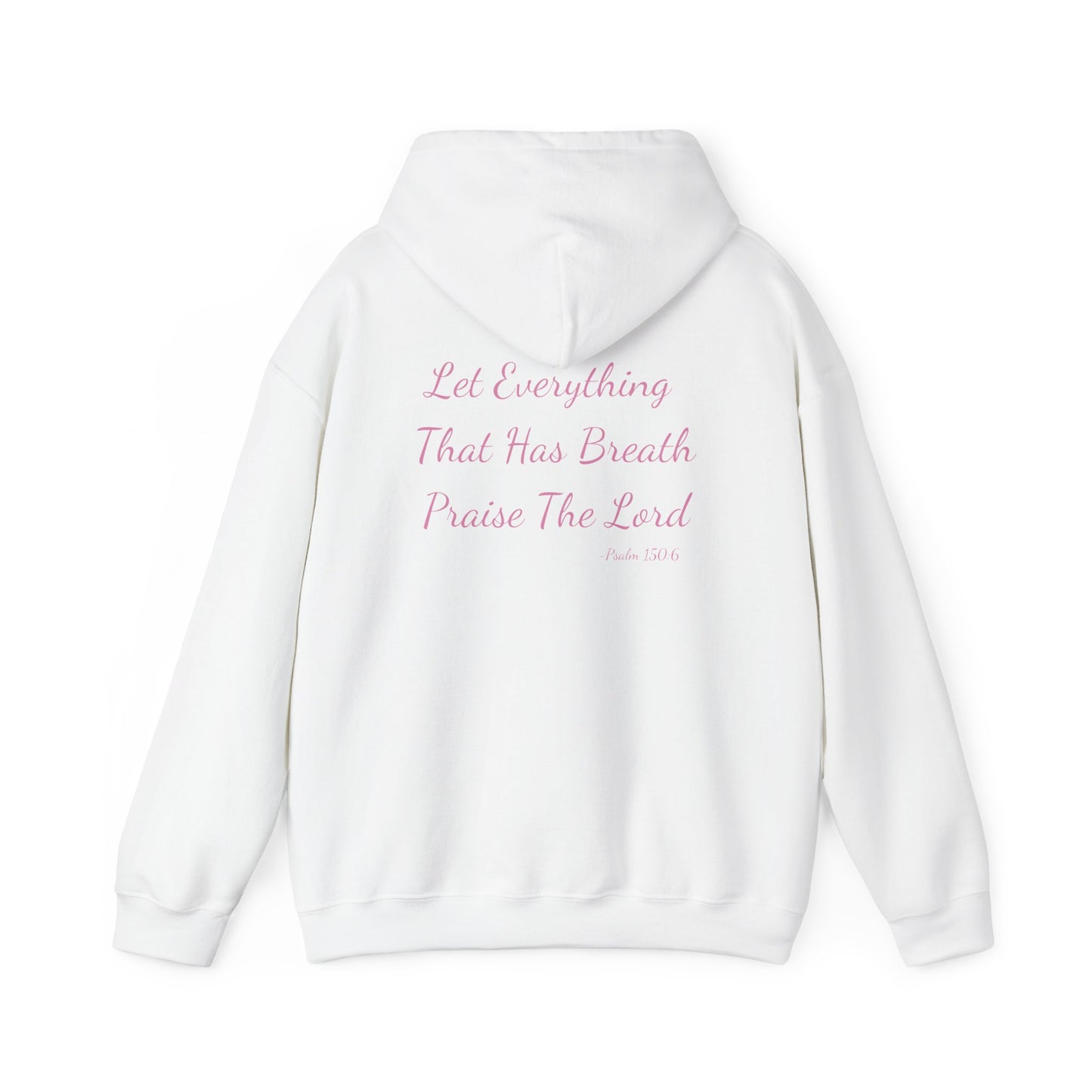 Psalm 150:6 Breathe, Praise, Repeat Hoodie