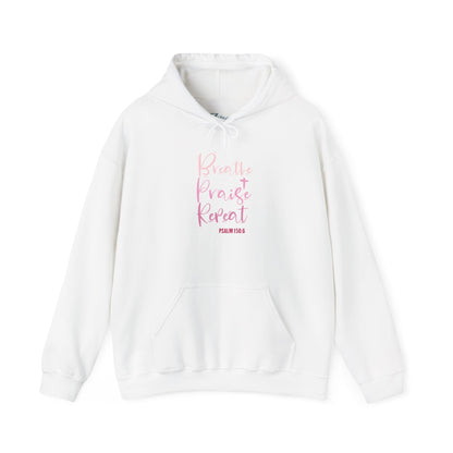 Psalm 150:6 Breathe, Praise, Repeat Hoodie