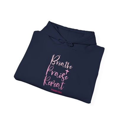 Psalm 150:6 Breathe, Praise, Repeat Hoodie