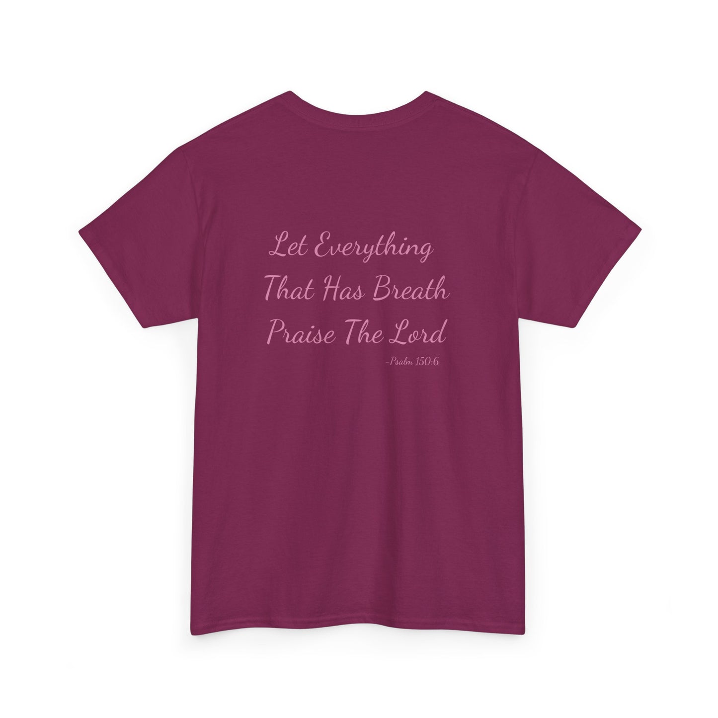 Breathe, Praise, Repeat with Verse Psalm 150:6 on Back