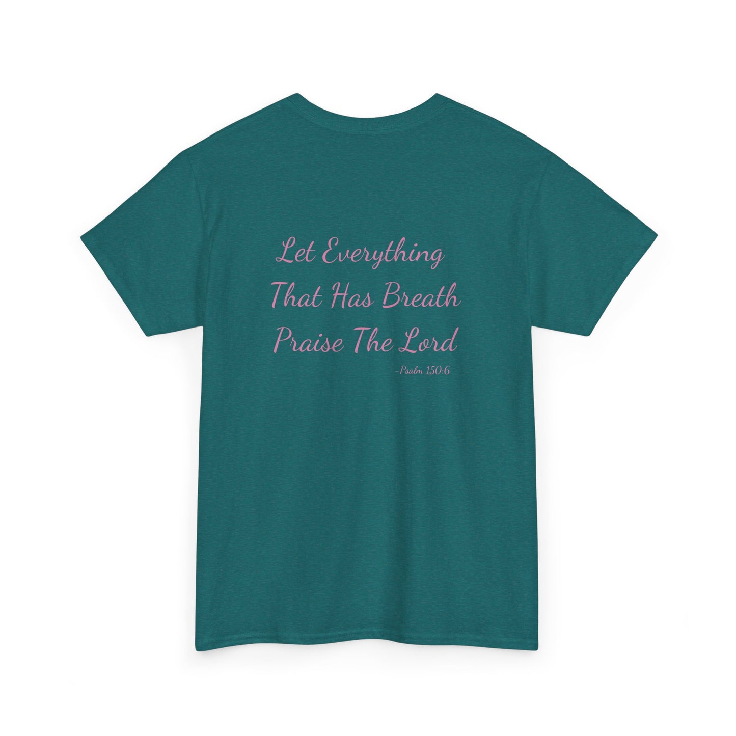 Breathe, Praise, Repeat with Verse Psalm 150:6 on Back