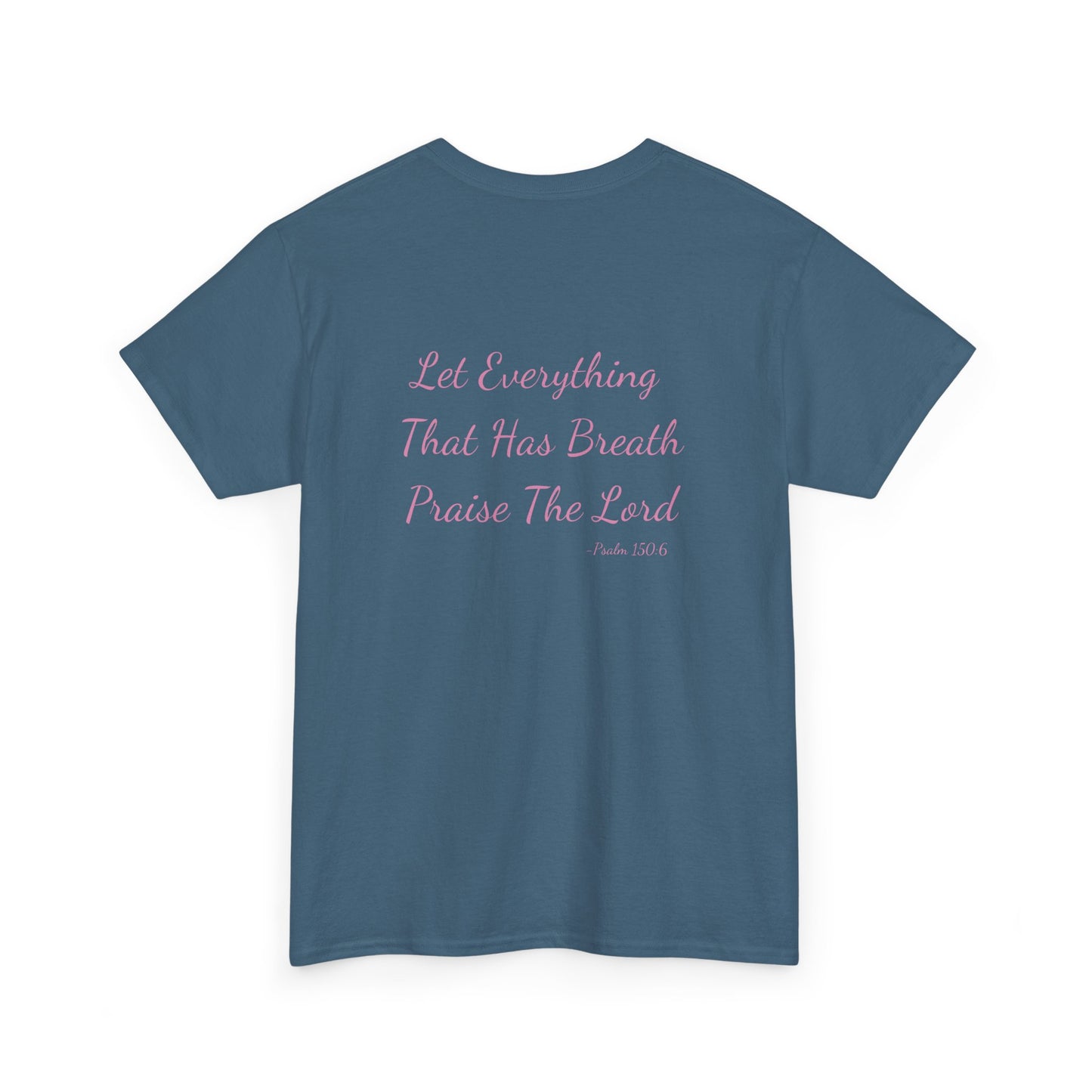 Breathe, Praise, Repeat with Verse Psalm 150:6 on Back
