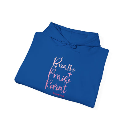 Psalm 150:6 Breathe, Praise, Repeat Hoodie