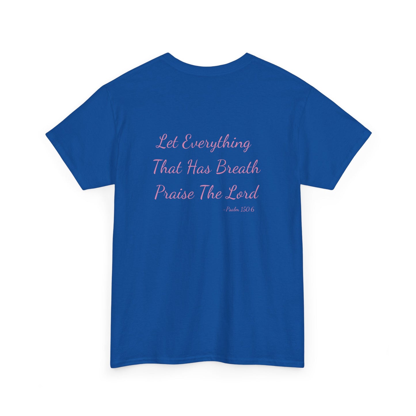 Breathe, Praise, Repeat with Verse Psalm 150:6 on Back