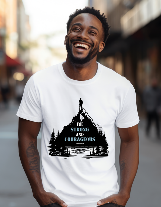 Be Strong and Courageous Men's Tee