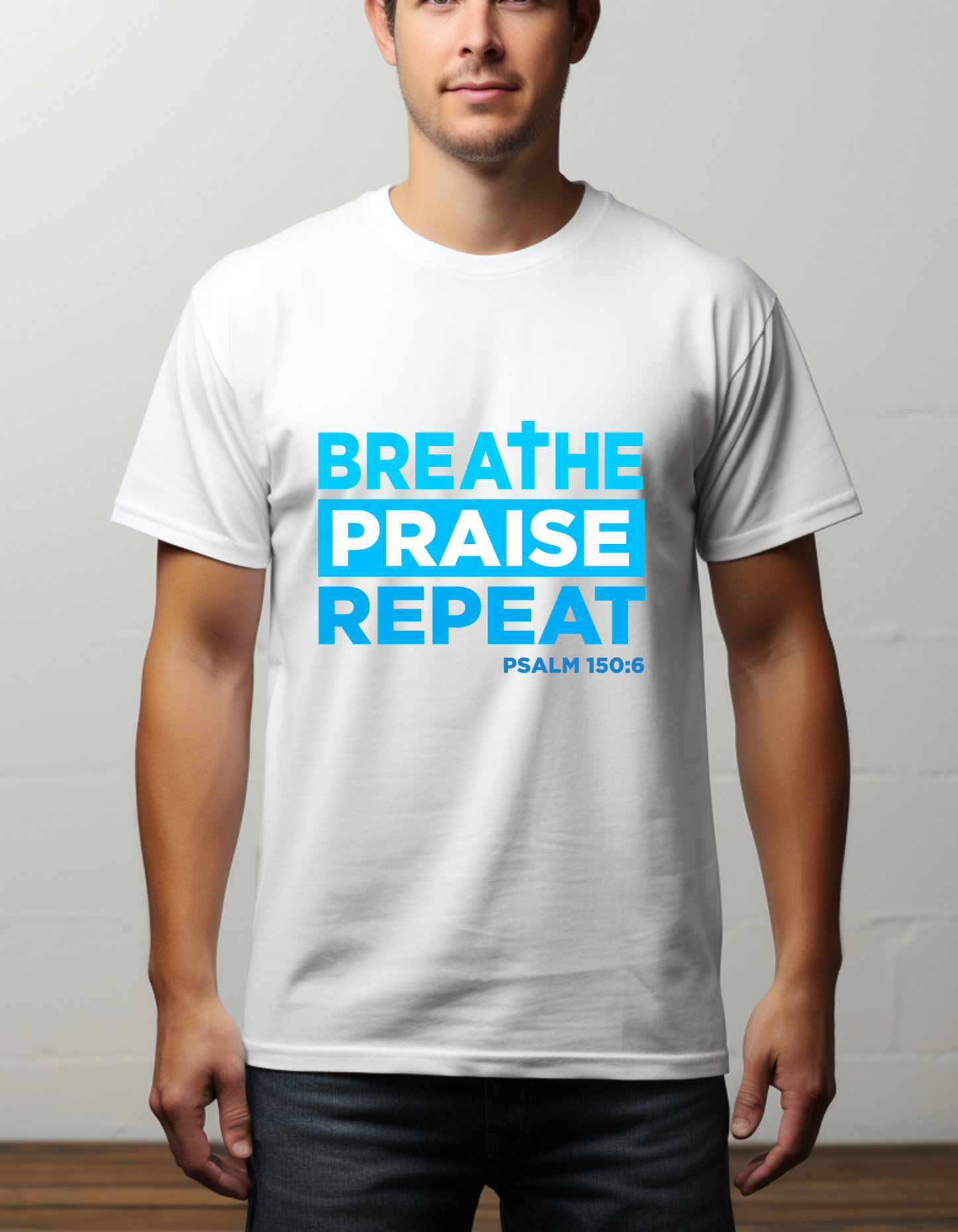 Men's Breathe, Praise, Repeat  Christian Tee - Psalm 150:6