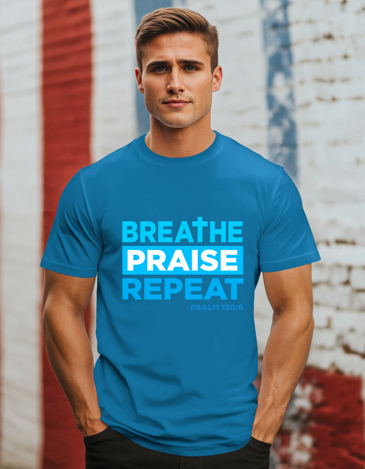 Men's Breathe, Praise, Repeat  Christian Tee - Psalm 150:6