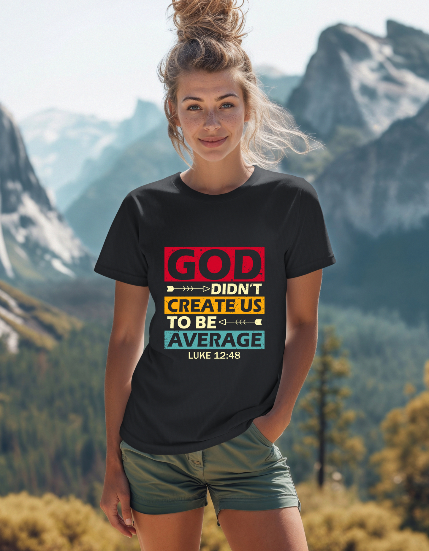 Women's Tee:  God Didn't Create Us To Be Average Luke 12:48