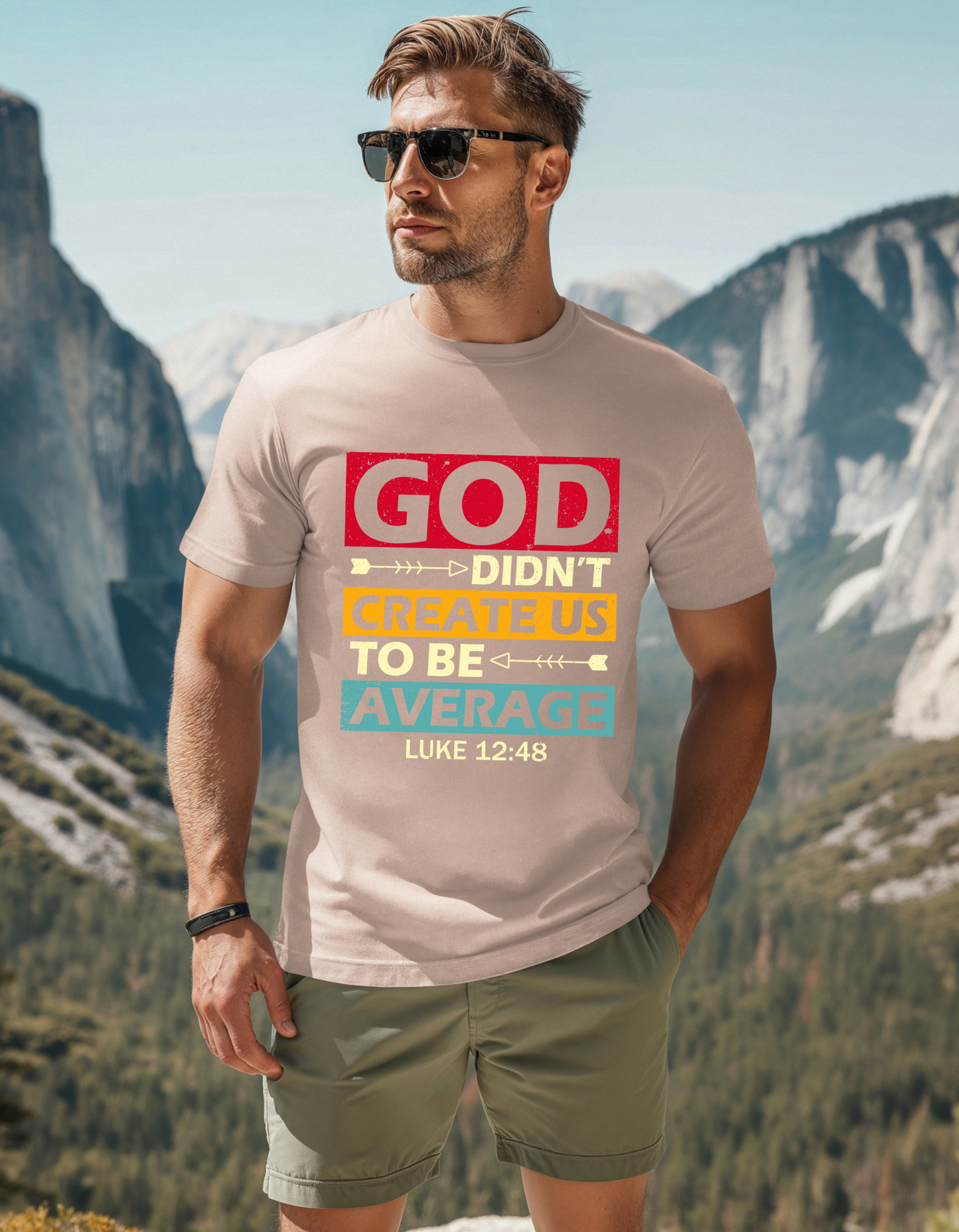 God Didn't Create Us To Be Average Luke 12:48 Men's Tee