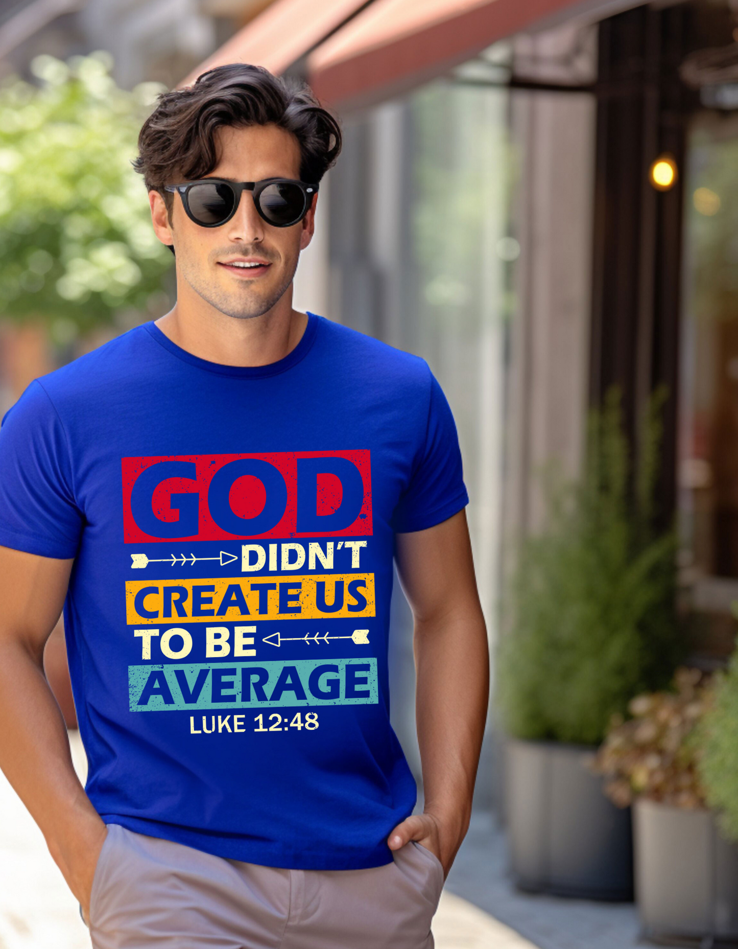 God Didn't Create Us To Be Average Luke 12:48 Men's Tee