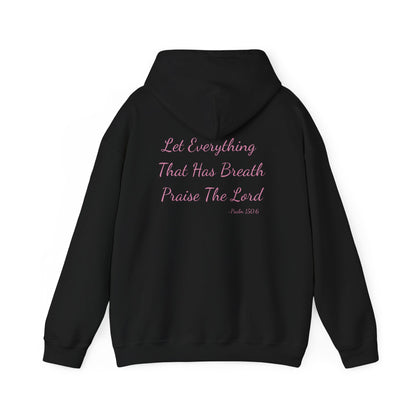 Psalm 150:6 Breathe, Praise, Repeat Hoodie