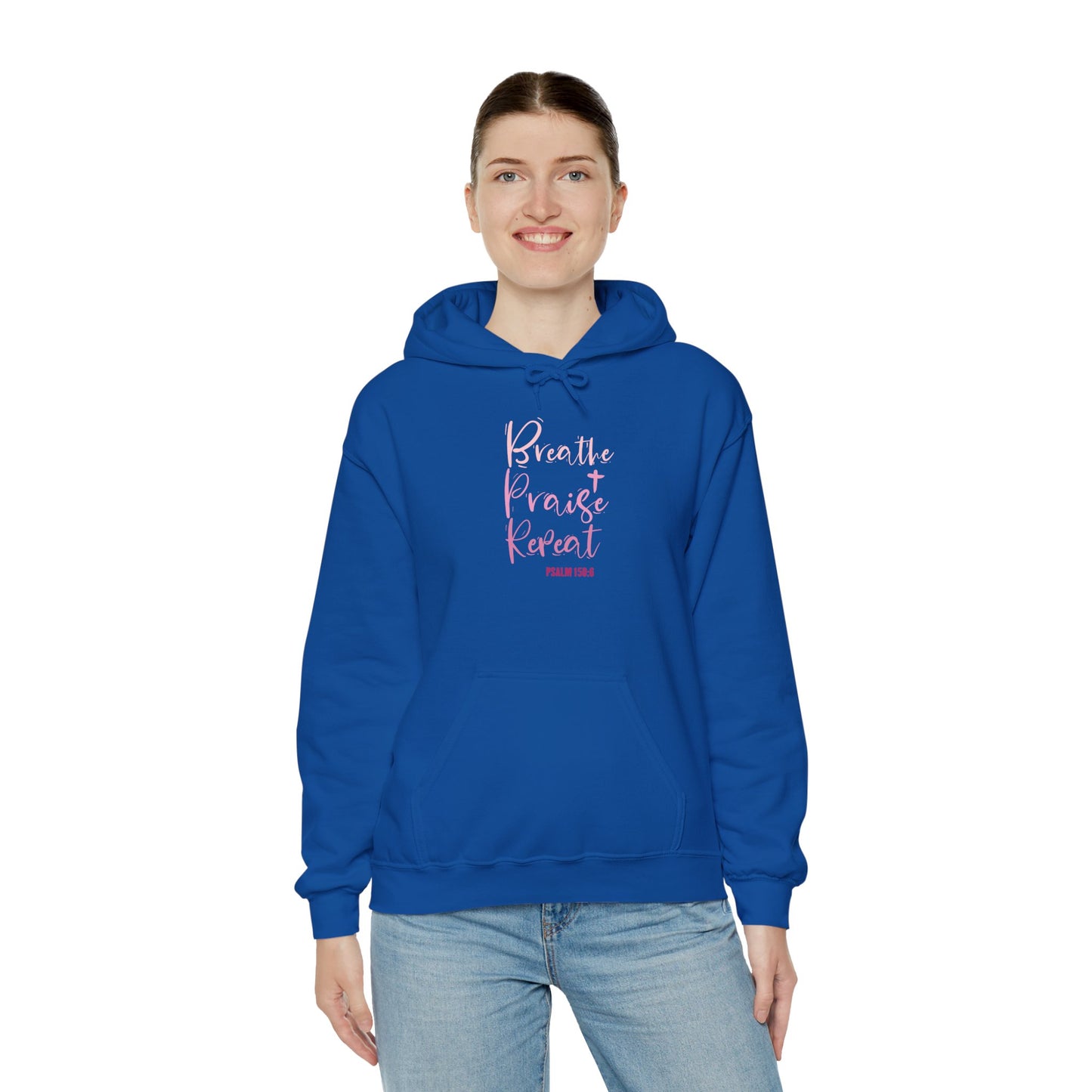 Psalm 150:6 Breathe, Praise, Repeat Hoodie