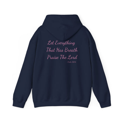 Psalm 150:6 Breathe, Praise, Repeat Hoodie