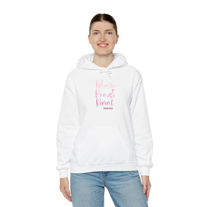 Psalm 150:6 Breathe, Praise, Repeat Hoodie