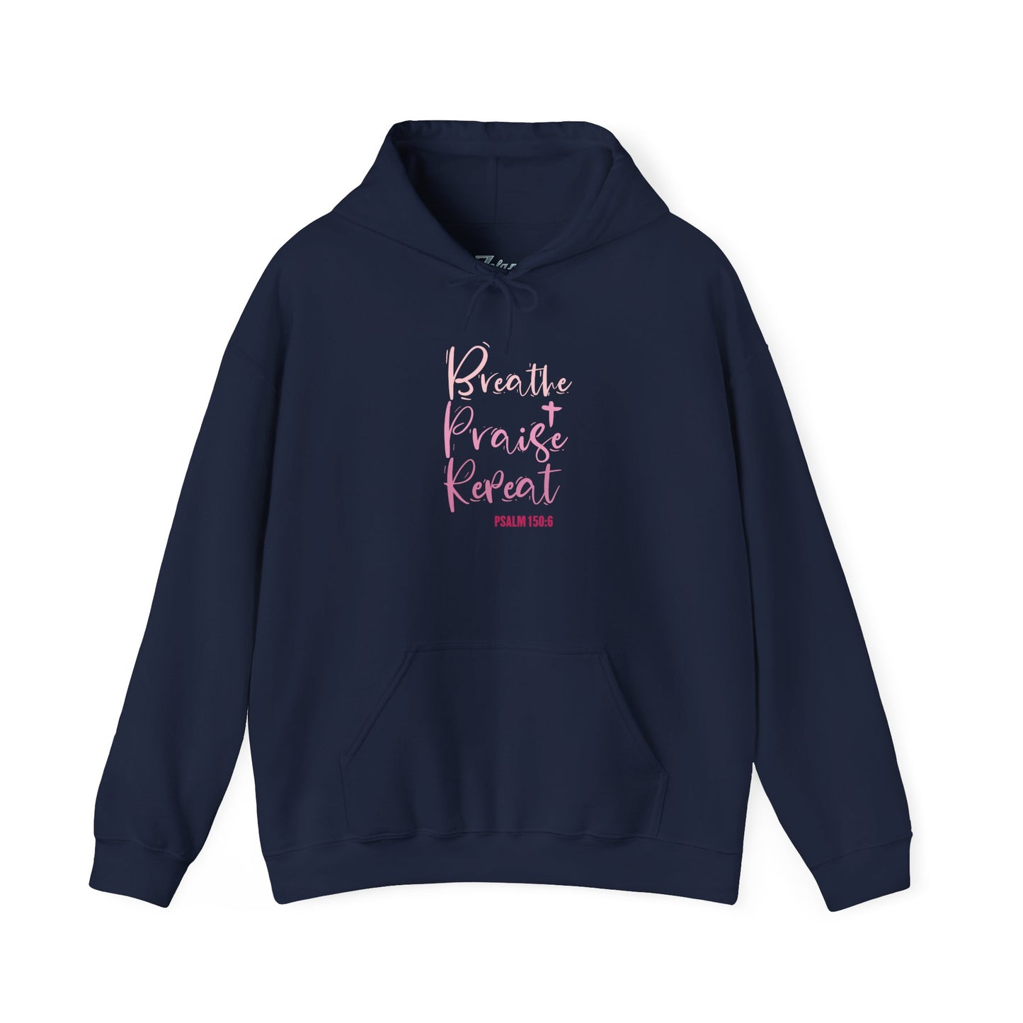 Psalm 150:6 Breathe, Praise, Repeat Hoodie