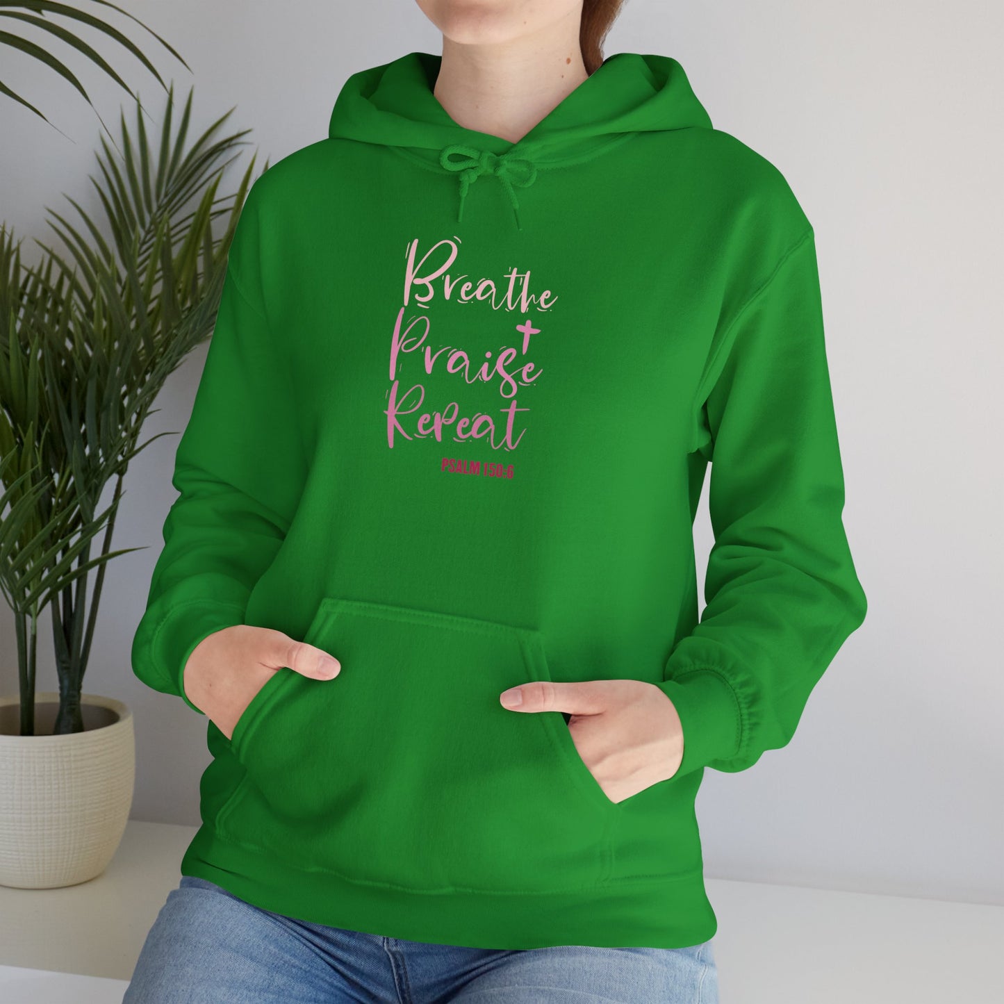 Psalm 150:6 Breathe, Praise, Repeat Hoodie