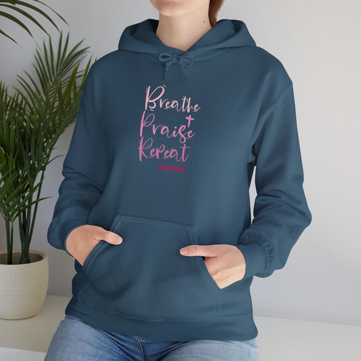 Psalm 150:6 Breathe, Praise, Repeat Hoodie