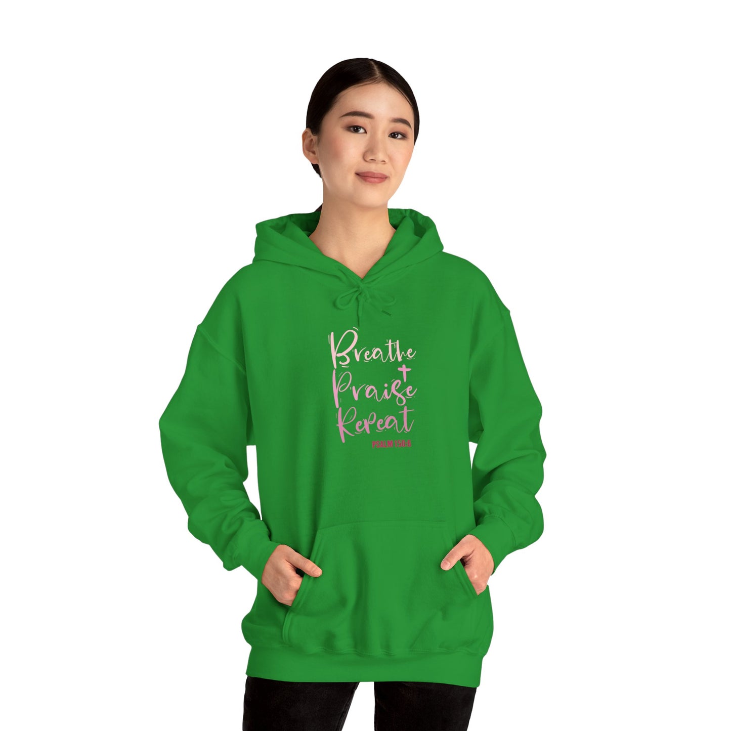 Psalm 150:6 Breathe, Praise, Repeat Hoodie