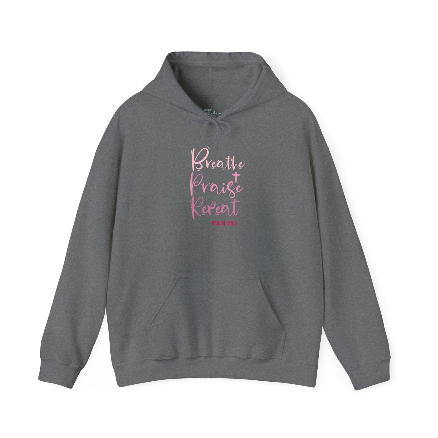 Psalm 150:6 Breathe, Praise, Repeat Hoodie
