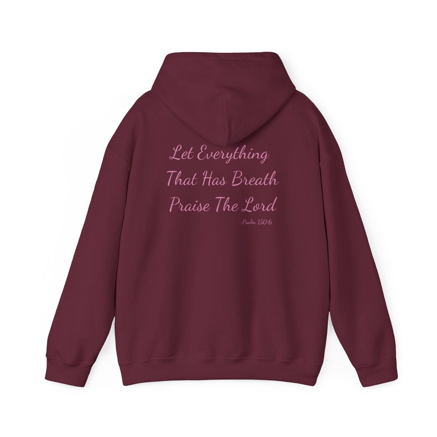 Psalm 150:6 Breathe, Praise, Repeat Hoodie